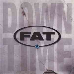 FAT  - Downtime album