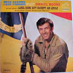 Fess Parker - Fess Parker Star Of The TV Series Daniel Boone Sings About Daniel Boone, Davy Crockett, Abe Lincoln And Other Great American Heroes album