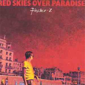 Fischer-Z - Red Skies Over Paradise album
