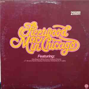 Fleetwood Mac Featuring: Otis Spann / Willie Dixon / Shakey Horton / J.T. Brown / Guitar Buddy / Honey Boy Edwards / S.P. Leary - Fleetwood Mac In Chicago album