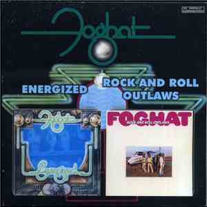 Foghat - Energized / Rock And Roll Outlaws album