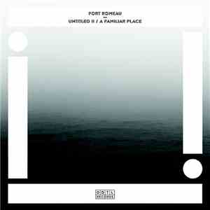 Fort Romeau - Untitled II / A Familiar Place album