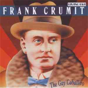 Frank Crumit - The Gay Caballero album