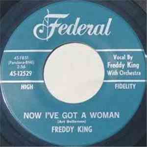 Freddy King - Now I've Got A Woman / Onion Rings album