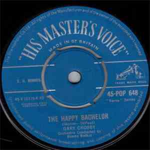 Gary Crosby  - The Happy Bachelor / This Little Girl Of Mine album