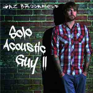 Gaz Brookfield - Solo Acoustic Guy II album