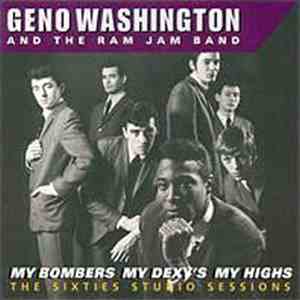 Geno Washington And The Ram Jam Band - My Bombers My Dexy's My Highs - The Sixties Studio Sessions album