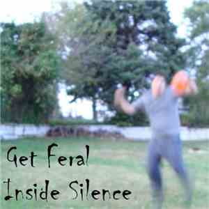 Get Feral - Inside Silence album