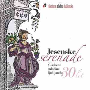 Glasbena mladina ljubljanska - Jesenske serenade - 30 let album