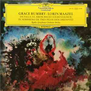 Grace Bumbry · Lorin Maazel / De Falla / Radio-Symphonie-Orchester Berlin - El Amor Brujo - El Sombro De Tres Picos album
