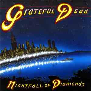 Grateful Dead - Nightfall Of Diamonds album