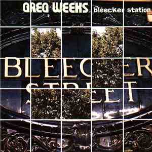 Greg Weeks - Bleecker Station album