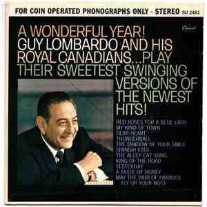 Guy Lombardo And His Royal Canadians - A Wonderful Year! Guy Lombardo And His Royal Canadians Play Their Sweetest Swinging Versions Of The Newest Hits! album