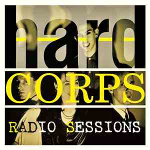 Hard Corps - Radio Sessions album