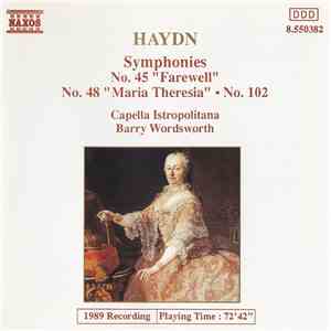 Haydn, Capella Istropolitana, Barry Wordsworth - Symphonies No. 45 "Farewell" • No. 48 "Maria Theresia" • No. 102 album