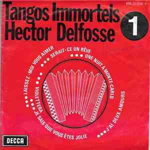 Hector Delfosse - Tangos Immortels 1 album