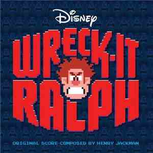 Henry Jackman - Wreck-It Ralph album
