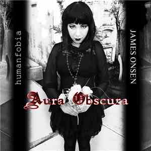 Humanfobia, James Onsen - Aura Obscura album