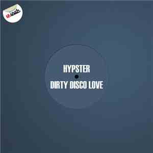 Hypster - Dirty Disco Love album
