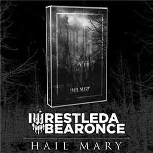 Iwrestledabearonce - Hail Mary album