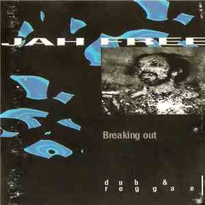 Jah Free - Breaking Out album