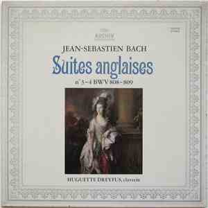 Jean-Sébastien Bach - Huguette Dreyfus - Suites Anglaises Nos. 3-4 BWV 808-809 album