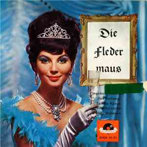 Johann Strauss Jr., Ingeborg Hallstein, Ilse Hollweg, Sándor Kónya, Willy Schneider, Willy Hofmann - Die Fledermaus album