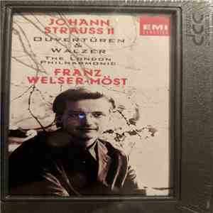 Johann Strauss Jr., The London Philharmonic Orchestra, Franz Welser-Möst - Ouverturen & Walzer album
