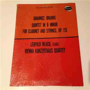 Johannes Brahms - Leopold Wlach, Vienna Konzerthaus Quartet - Quintet In B Minor For Clarinet And Strings, Op. 115 album