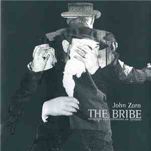 John Zorn - The Bribe - Variations And Extensions On Spillane album