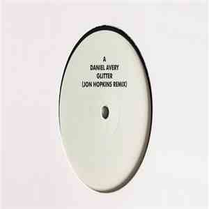 Jon Hopkins, Daniel Avery - Glitter (Jon Hopkins Remix) / C O S M (Daniel Avery Remix) album