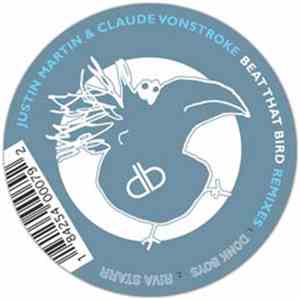 Justin Martin & Claude VonStroke - Beat That Bird (Remixes) album