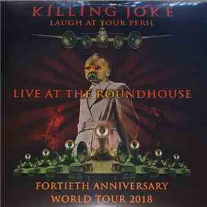 Killing Joke - Laugh At Your Peril - Live At The Roundhouse album