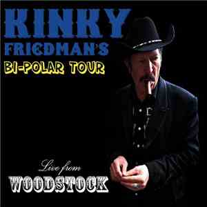 Kinky Friedman - Bi-Polar Tour: Live From Woodstock album