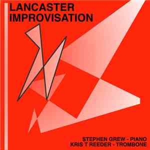 Kris Reeder, Stephen Grew - Lancaster Improvisation album