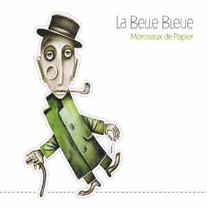 la belle bleue - Morceaux de Papier album