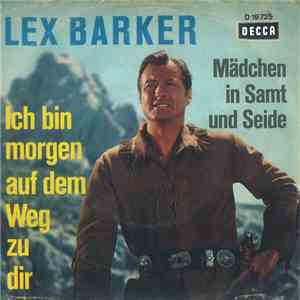 Lex Barker - Mädchen In Samt Und Seide / Ich Bin Morgen Auf Dem Weg Zu Dir album