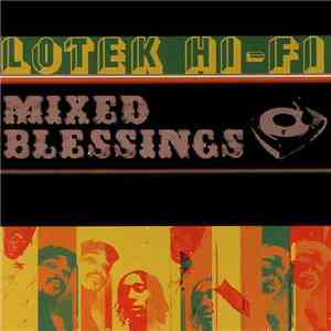 Lotek Hi-Fi - Mixed Blessings album