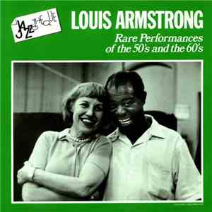 Louis Armstrong - Rare Performances Of The 50's And 60's album