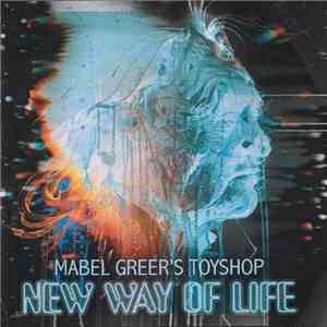 Mabel Greer's Toyshop - New Way Of Life album
