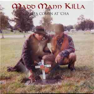 Madd Mann Killa - Killa Comin At 'Cha album