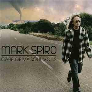 Mark Spiro - Care Of My Soul Pt 2 album