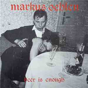 Markus Oehlen - Beer Is Enough album