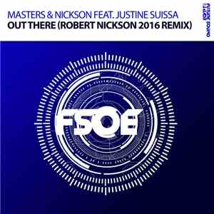 Masters & Nickson Feat. Justine Suissa - Out There (Robert Nickson 2016 Remix) album