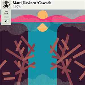 Matti Järvinen  / Cascade  - Pop Liisa 13 album