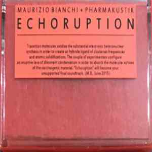Maurizio Bianchi + Pharmakustik - Echoruption album