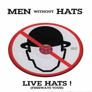 Men Without Hats - Live Hats ! (Freeways Tour) album