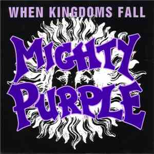 Mighty Purple - When Kingdoms Fall album