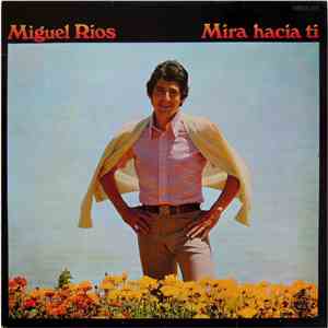 Miguel Ríos - Mira Hacia Tí album