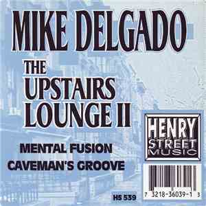 Mike Delgado - The Upstairs Lounge II album